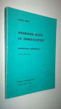 Henkinen hätä ja ihmissuhteet palvelevassa puhelimessa