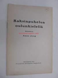 Kaksinpuhelua oulunkielellä