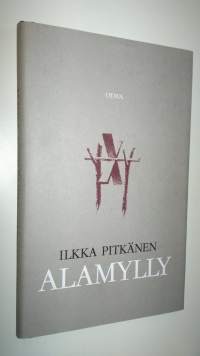 Alamylly : kertomus (ERINOMAINEN)