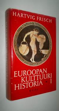 Euroopan kulttuurihistoria 1, Vanhimmista kulttuureista Hellaaseen