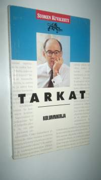 Tarkat : kolumnikirja