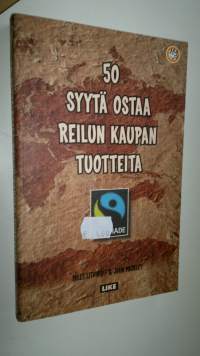 50 syytä ostaa reilun kaupan tuotteita