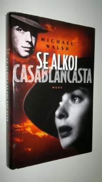 Se alkoi Casablancasta