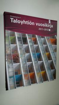 Taloyhtiön vuosikirja 2011 - 2012