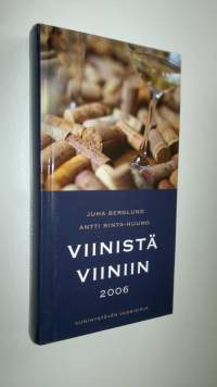 Viinistä viiniin : viininystävän vuosikirja 2006