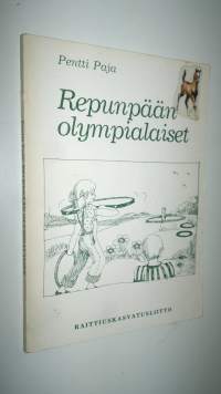 Repunpään olympialaiset : kolme kertomusta