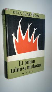 Et oman tahtosi mukaan