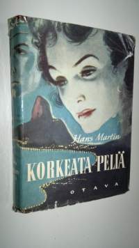 Korkeata peliä