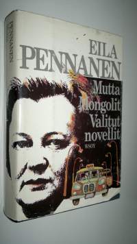 Mutta ; Mongolit ; Valitut novellit