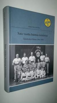 Sata vuotta huimaa toimintaa : Äänekosken Huima 1904-2004 (ERINOMAINEN)