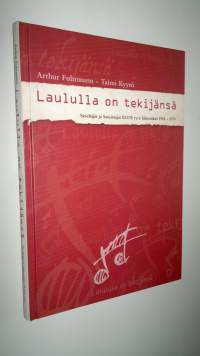 Laululla on tekijänsä : Säveltäjät ja sanoittajat ELVIS ry:n historiikki 1954-1979 (ERINOMAINEN)