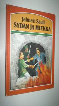 Sydän ja miekka : historiallinen seikkailuromaani Itämaisen sodan ajoilta