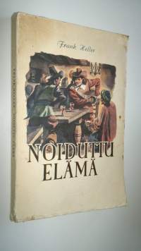 Noiduttu elämä