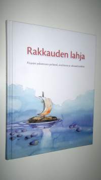 Rakkauden lahja : piispojen puheenvuoro perheestä, avioliitosta ja seksuaalisuudesta