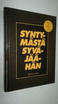 Syntymästä syväjäähän : kaikki irti elämästä 100 vuodessa (ERINOMAINEN)