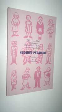 Huojuva pyramidi : naisista ja hierarkioista