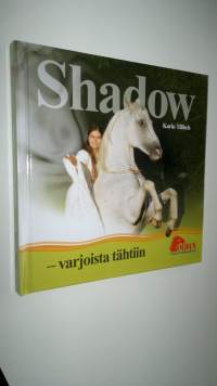 Shadow - varjoista tähtiin