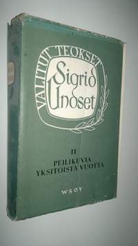 Valitut teokset 2 : Peilikuvia ; Yksitoista vuotta