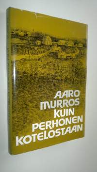 Kuin perhonen kotelostaan : pienoisromaani