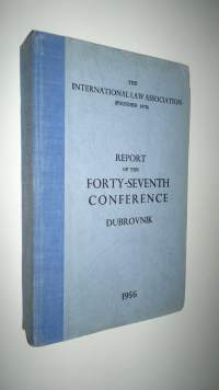 Report of the forty-seventh conference - Dubrovnik 1956