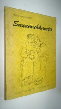 Suunmukkaesta - savolaesta riimittelyä (signeerattu, numeroitu)