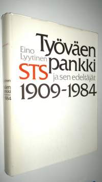 Työväen pankki : STS ja sen edeltäjät, 1909-1984