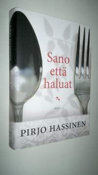 Sano että haluat (ERINOMAINEN)