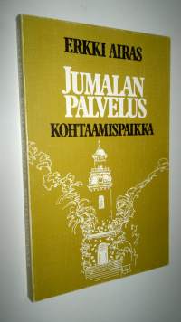 Jumalanpalvelus - kohtaamispaikka