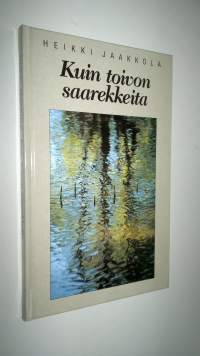 Kuin toivon saarekkeita (ERINOMAINEN)