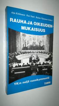 Rauha ja oikeudenmukaisuus : YK:n neljä vuosikymmentä