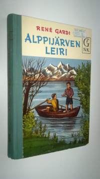 Alppijärven leiri : nuorisoromaani