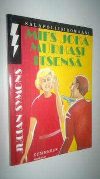 Mies joka murhasi itsensä : jännitysromaani