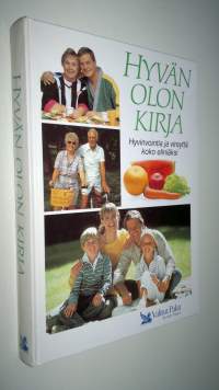 Hyvän olon kirja : hyvinvointia ja vireyttä koko eliniäksi