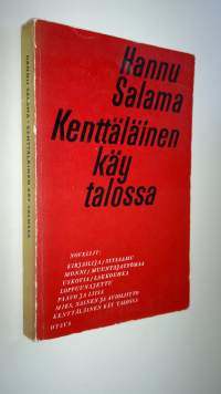 Kenttäläinen käy talossa : Novelleja