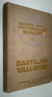 Bastiljin valloitus - Historialliset romaanit 6