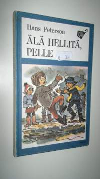 Älä hellitä, Pelle