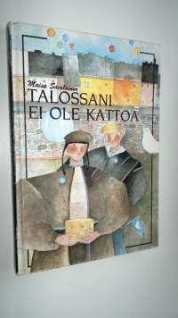 Talossani ei ole kattoa