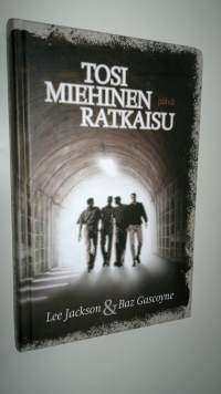 Tosi miehinen ratkaisu