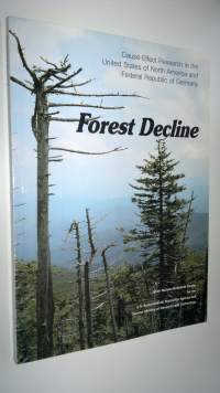 Forest Decline - cause-effect research in the United States of North America and Federal Republic of Germany