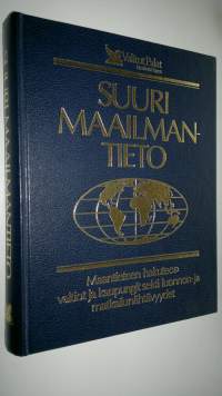 Suuri maailmantieto : maantieteen hakuteos : valtiot ja kaupungit sekä luonnon- ja matkailunähtävyydet (ERINOMAINEN)