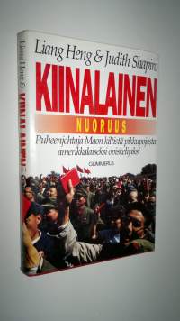 Kiinalainen nuoruus : puheenjohtaja Maon kiltistä pikkupojasta amerikkalaiseksi opiskelijaksi (ERINOMAINEN)