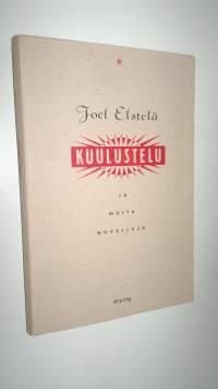 Kuulustelu ja muita novelleja