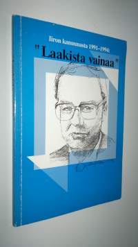 Laakista vainaa : Iiron kanuunasta 1991-1994