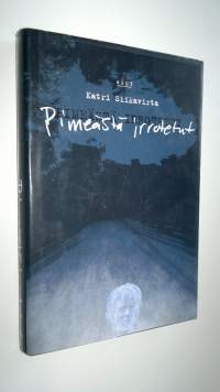 Pimeästä irrotetut