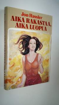 Aika rakastaa, aika luopua