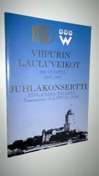 Viipurin lauluveikot 1897-1997 100v