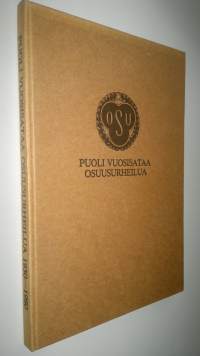 Puoli vuosisataa osuusurheilua : 1930-1980 (UUDENVEROINEN)