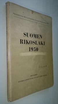 Suomen rikoslaki : annettu 19 päivänä joulukuuta 1889 : muutoksineen ja lisäyksineen kesäkuun 1 päivään 1950 saakka