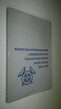 Keskuskauppakamarin liikekilpailun valvontakunnan ratkaisuja 1956-1965