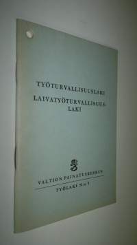 Työturvallisuuslaki : laivatyöturvallisuuslaki